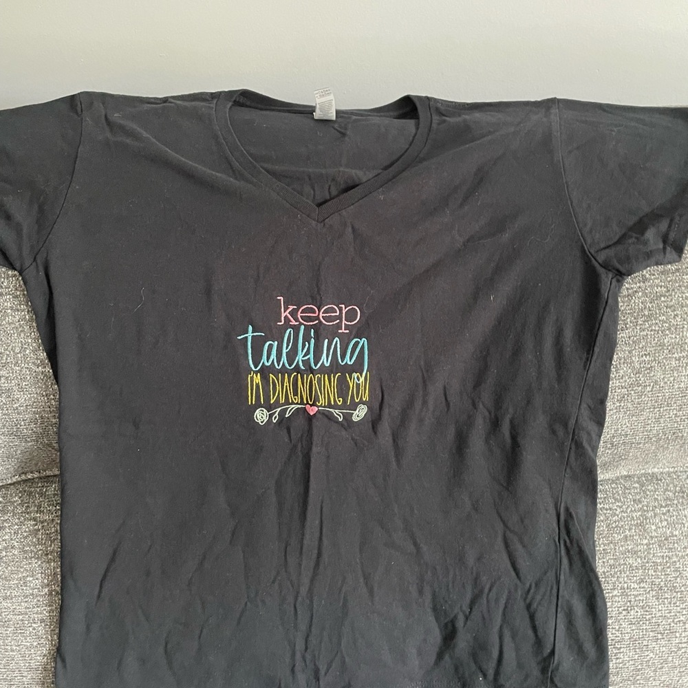 Gildan Black Tee with Colorful Text - Keep Talking I’m diagnosing you